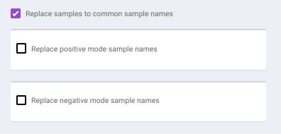 Make common sample names: *Replace samples to common sample names* option is checked